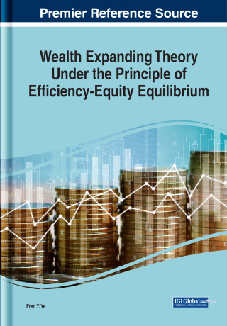 Cover image: Wealth Expanding Theory Under the Principle of Efficiency-Equity Equilibrium 9781668449356