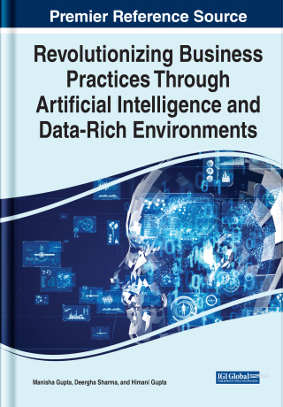 Imagen de portada: Revolutionizing Business Practices Through Artificial Intelligence and Data-Rich Environments 9781668449509