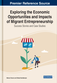 Imagen de portada: Exploring the Economic Opportunities and Impacts of Migrant Entrepreneurship: Success Stories and Case Studies 9781668449868