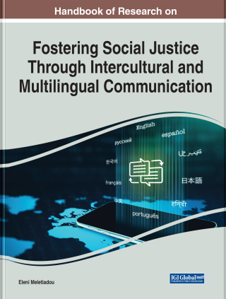 Cover image: Handbook of Research on Fostering Social Justice Through Intercultural and Multilingual Communication 9781668450833