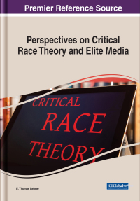 表紙画像: Perspectives on Critical Race Theory and Elite Media 9781668452219