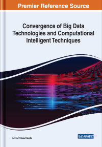 Cover image: Convergence of Big Data Technologies and Computational Intelligent Techniques 9781668452646