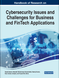 Cover image: Handbook of Research on Cybersecurity Issues and Challenges for Business and FinTech Applications 9781668452844