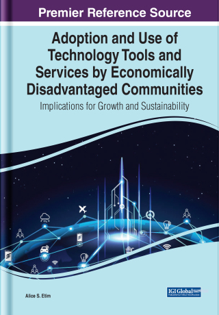Titelbild: Adoption and Use of Technology Tools and Services by Economically Disadvantaged Communities: Implications for Growth and Sustainability 9781668453476