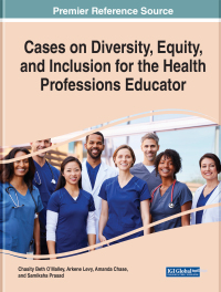 Cover image: Cases on Diversity, Equity, and Inclusion for the Health Professions Educator 9781668454930