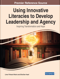 Cover image: Using Innovative Literacies to Develop Leadership and Agency: Inspiring Transformation and Hope 9781668456149