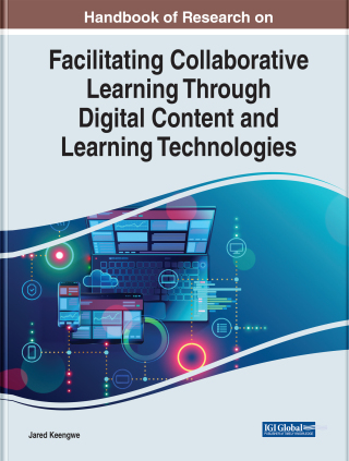 Cover image: Handbook of Research on Facilitating Collaborative Learning Through Digital Content and Learning Technologies 9781668457092