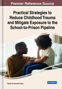 Imagen de portada: Practical Strategies to Reduce Childhood Trauma and Mitigate Exposure to the School-to-Prison Pipeline 9781668457139