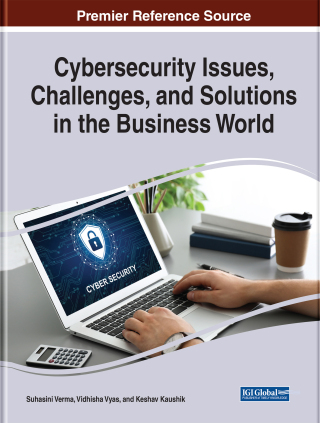 صورة الغلاف: Cybersecurity Issues, Challenges, and Solutions in the Business World 9781668458273
