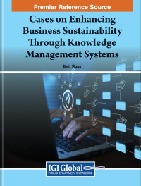 Omslagafbeelding: Cases on Enhancing Business Sustainability Through Knowledge Management Systems 9781668458594