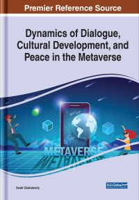 Cover image: Dynamics of Dialogue, Cultural Development, and Peace in the Metaverse 9781668459072