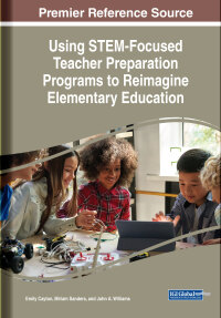 Imagen de portada: Using STEM-Focused Teacher Preparation Programs to Reimagine Elementary Education 9781668459393