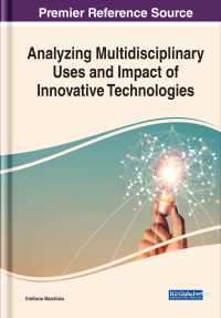 Cover image: Analyzing Multidisciplinary Uses and Impact of Innovative Technologies 9781668460153