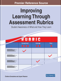 Cover image: Improving Learning Through Assessment Rubrics: Student Awareness of What and How They Learn 9781668460863
