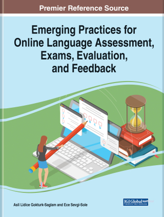 Cover image: Emerging Practices for Online Language Assessment, Exams, Evaluation, and Feedback 9781668462270