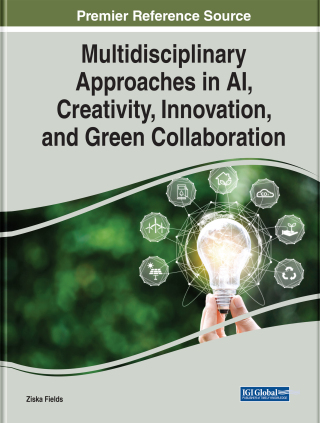 表紙画像: Multidisciplinary Approaches in AI, Creativity, Innovation, and Green Collaboration 9781668463666