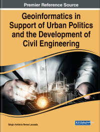 Cover image: Geoinformatics in Support of Urban Politics and the Development of Civil Engineering 9781668464496