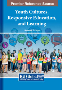 Cover image: Youth Cultures, Responsive Education, and Learning 9781668465288