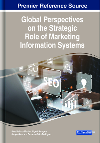 Cover image: Global Perspectives on the Strategic Role of Marketing Information Systems 9781668465912