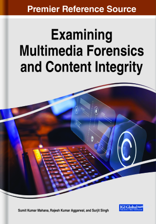 Cover image: Examining Multimedia Forensics and Content Integrity 9781668468647