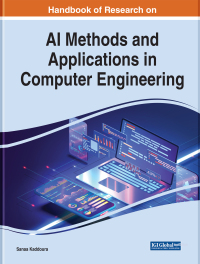 Cover image: Handbook of Research on AI Methods and Applications in Computer Engineering 9781668469378