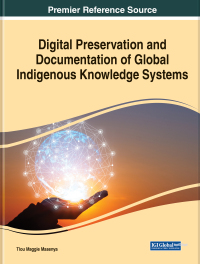 Omslagafbeelding: Digital Preservation and Documentation of Global Indigenous Knowledge Systems 9781668470244
