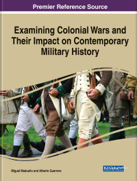 Cover image: Examining Colonial Wars and Their Impact on Contemporary Military History 9781668470404