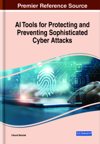 Cover image: AI Tools for Protecting and Preventing Sophisticated Cyber Attacks 9781668471104
