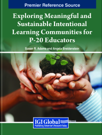 Cover image: Exploring Meaningful and Sustainable Intentional Learning Communities for P-20 Educators 9781668472705