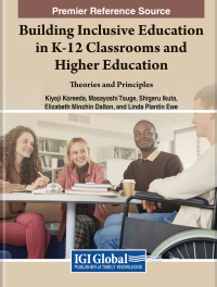Cover image: Building Inclusive Education in K-12 Classrooms and Higher Education: Theories and Principles 9781668473702