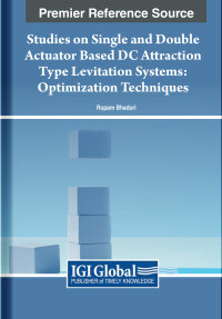 Cover image: Studies on Single and Double Actuator Based DC Attraction Type Levitation Systems: Optimization Techniques 9781668473887
