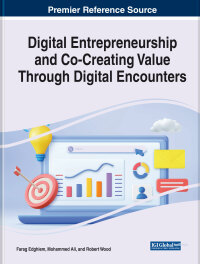 Cover image: Digital Entrepreneurship and Co-Creating Value Through Digital Encounters 9781668474167
