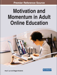 Cover image: Motivation and Momentum in Adult Online Education 9781668477120