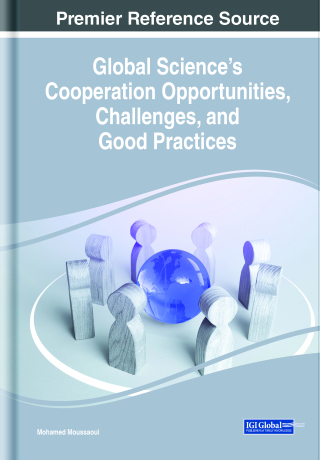 Cover image: Global Science’s Cooperation Opportunities, Challenges, and Good Practices 9781668478745
