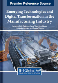 Imagen de portada: Emerging Technologies and Digital Transformation in the Manufacturing Industry 9781668480885