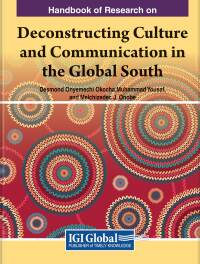 Cover image: Handbook of Research on Deconstructing Culture and Communication in the Global South 9781668480939