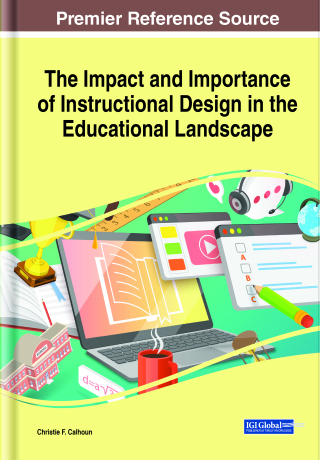 Cover image: The Impact and Importance of Instructional Design in the Educational Landscape 9781668482087