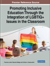 Imagen de portada: Promoting Inclusive Education Through the Integration of LGBTIQ  Issues in the Classroom 9781668482438