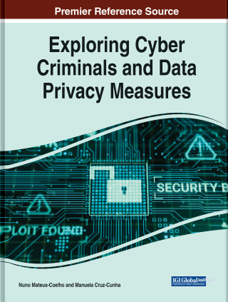 Cover image: Exploring Cyber Criminals and Data Privacy Measures 9781668484227