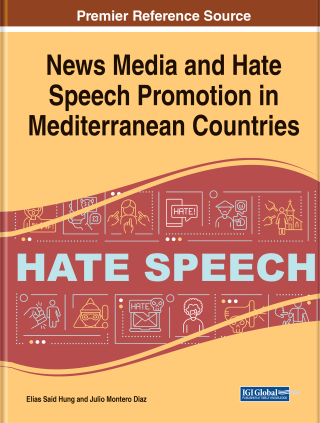 Imagen de portada: News Media and Hate Speech Promotion in Mediterranean Countries 9781668484272