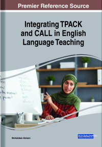 Imagen de portada: Integrating TPACK and CALL in English Language Teaching 9781668485460