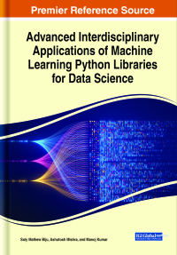 Imagen de portada: Advanced Interdisciplinary Applications of Machine Learning Python Libraries for Data Science 9781668486962