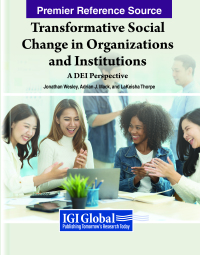 صورة الغلاف: Transformative Social Change in Organizations and Institutions: A DEI Perspective 9781668487310