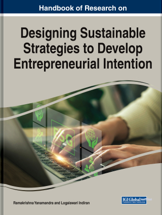Cover image: Handbook of Research on Designing Sustainable Strategies to Develop Entrepreneurial Intention 9781668487815