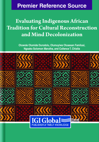 Imagen de portada: Evaluating Indigenous African Tradition for Cultural Reconstruction and Mind Decolonization 9781668488270