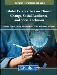 Cover image: Global Perspectives on Climate Change, Social Resilience, and Social Inclusion 9781668489635