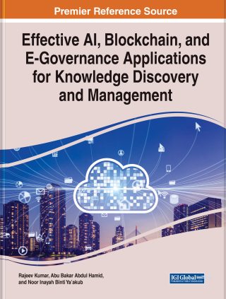 Imagen de portada: Effective AI, Blockchain, and E-Governance Applications for Knowledge Discovery and Management 9781668491515