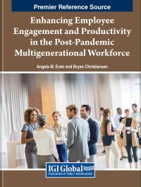 صورة الغلاف: Enhancing Employee Engagement and Productivity in the Post-Pandemic Multigenerational Workforce 9781668491720