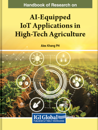 Cover image: Handbook of Research on AI-Equipped IoT Applications in High-Tech Agriculture 9781668492314