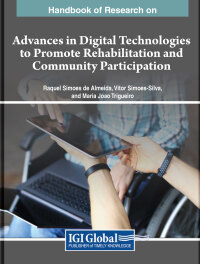 Imagen de portada: Handbook of Research on Advances in Digital Technologies to Promote Rehabilitation and Community Participation 9781668492512